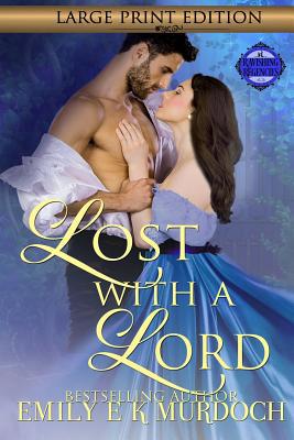 Lost with a Lord: A Steamy Regency Romance 1092621016 Book Cover