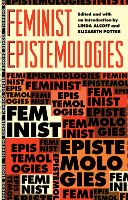 Feminist Epistemologies 041590451X Book Cover