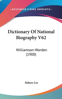 Dictionary Of National Biography V62: Williamso... 1436569168 Book Cover