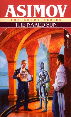 The Naked Sun 0553293397 Book Cover