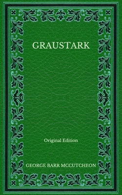 Graustark - Original Edition B08NF34FG2 Book Cover