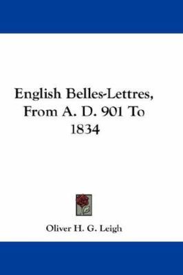 English Belles-Lettres, From A. D. 901 To 1834 054823910X Book Cover