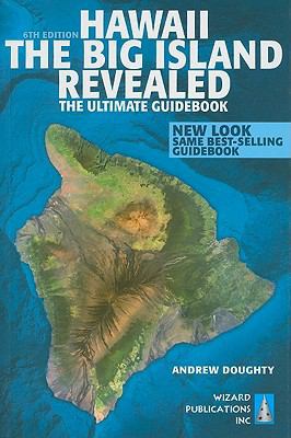 Hawaii the Big Island Revealed: The Ultimate Gu... 0981461069 Book Cover