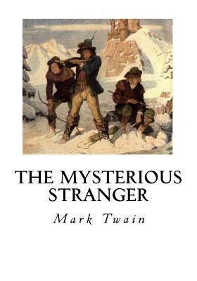 The Mysterious Stranger: And Other Stories 1534946780 Book Cover