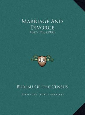 Marriage and Divorce: 1887-1906 (1908) 1169679927 Book Cover