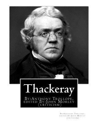 Thackeray. By: Anthony Trollope. edited By: Joh... 1540323293 Book Cover