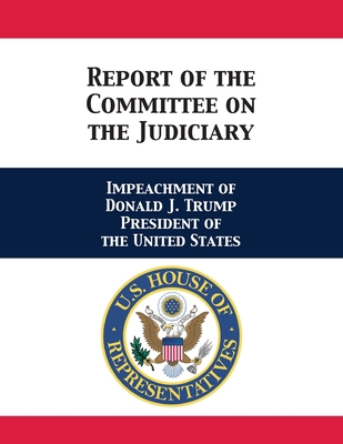 Report of the Committee on the Judiciary: Impea... 1680923153 Book Cover