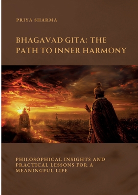 Bhagavad Gita: The Path to Inner Harmony: Philo... 3384446992 Book Cover