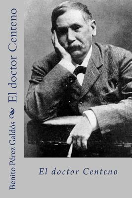 El doctor centeno (Spanish Edition) [Spanish] 1718861680 Book Cover