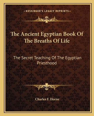 The Ancient Egyptian Book Of The Breaths Of Lif... 1162815655 Book Cover