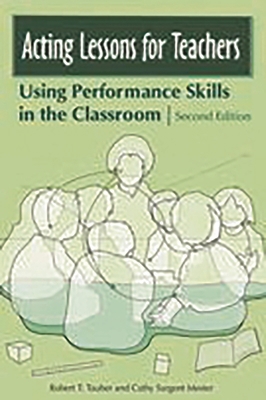 Acting Lessons for Teachers: Using Performance ... 027599192X Book Cover