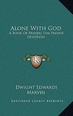 Alone with God: A Book of Prayers for Private D... 1164477986 Book Cover