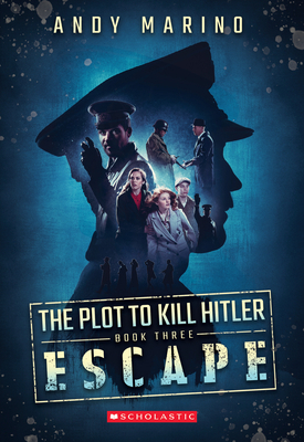 Escape (the Plot to Kill Hitler #3): Volume 3 1338359061 Book Cover