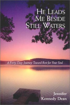 He Leads Me Beside Still Waters: A Forty-Day Jo... 0805423796 Book Cover