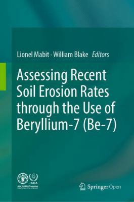 Assessing Recent Soil Erosion Rates Through the... 303010981X Book Cover