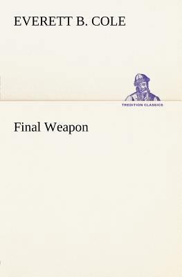 Final Weapon 3849184692 Book Cover