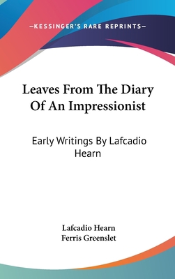 Leaves From The Diary Of An Impressionist: Earl... 054816861X Book Cover