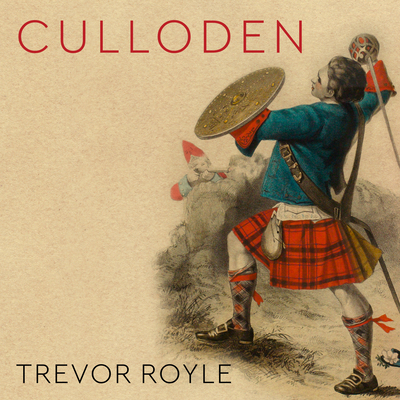 Culloden: Scotland's Last Battle and the Forgin... 1515964671 Book Cover