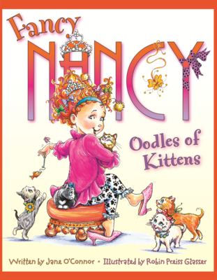 Fancy Nancy: Oodles of Kittens B0GN2KZHD9 Book Cover