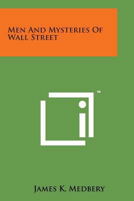 Men and Mysteries of Wall Street 1169967973 Book Cover