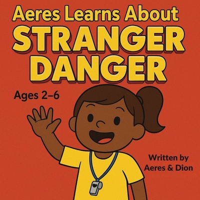 Aeres learns about Stranger Danger B0FY44XKGV Book Cover