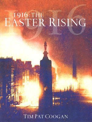 1916: The Easter Rising 0304359025 Book Cover