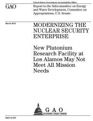 Modernizing the nuclear security enterprise: ne... 1974234045 Book Cover