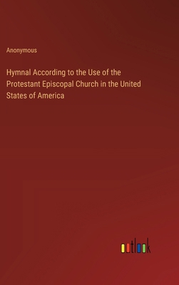Hymnal According to the Use of the Protestant E... 336883729X Book Cover