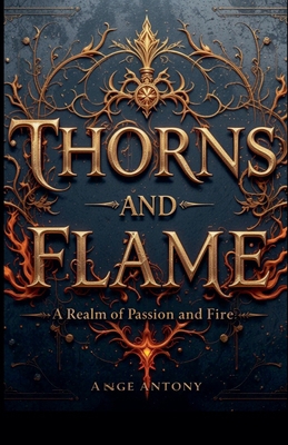 Thorns & Flame B0FH5CBNDT Book Cover