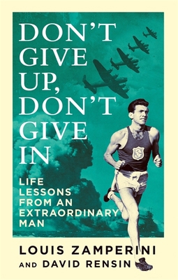Don't Give Up, Don't Give In: Life Lessons from... B01MS5989X Book Cover