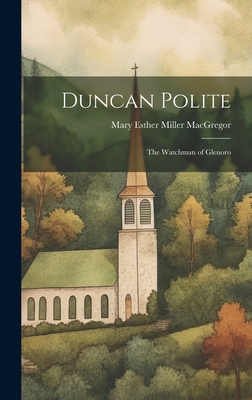 Duncan Polite: The Watchman of Glenoro 1020362855 Book Cover