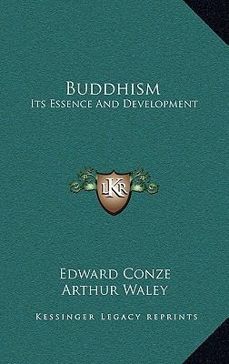 Buddhism: Its Essence And Development 1163444235 Book Cover