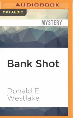 Bank Shot: A Dortmunder Novel 1522688307 Book Cover