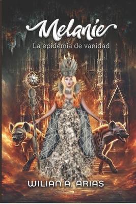 Melanie: La epidemia de vanidad [Spanish] B0CW5ZL191 Book Cover