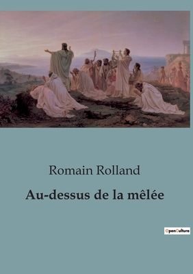 Au-dessus de la mêlée [French] B0C2Y51GR9 Book Cover