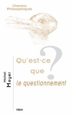 Qu'est-CE Que Le Questionnement? [French] 2711627381 Book Cover