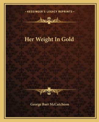 Her Weight In Gold 1162665726 Book Cover