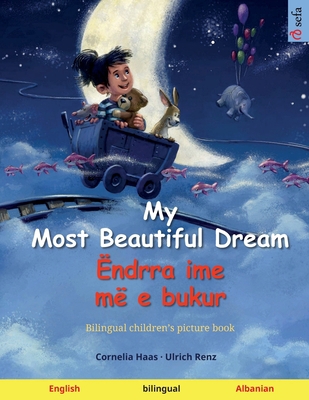 My Most Beautiful Dream - Ëndrra ime më e bukur... 3739967838 Book Cover