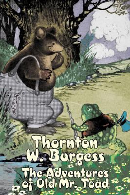 The Adventures of Old Mr. Toad by Thornton Burg... 1603126376 Book Cover