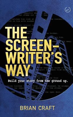 The Screenwriter's Way 1492833738 Book Cover