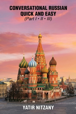 Conversational Russian Quick and Easy - Part 1,... [Russian] 1951244052 Book Cover