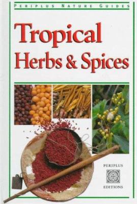 Tropical Herbs & Spices 9625931538 Book Cover