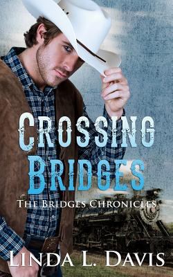 Crossing Bridges: The Bridges Chronicles, Book 1 1983490350 Book Cover