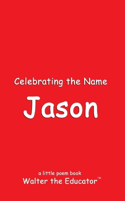 Celebrating the Name Jason B0CWWHC1N1 Book Cover