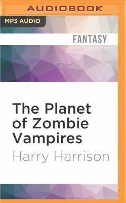 The Planet of Zombie Vampires 1522659552 Book Cover