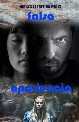 Falsa Apariencia [Spanish] B08QRKVFTG Book Cover