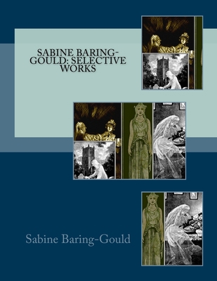 Sabine Baring-Gould: Selective Works 1537166379 Book Cover