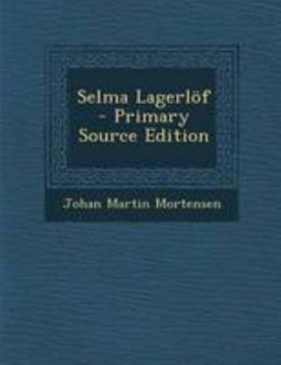 Selma Lagerlof - Primary Source Edition [Swedish] 129524165X Book Cover