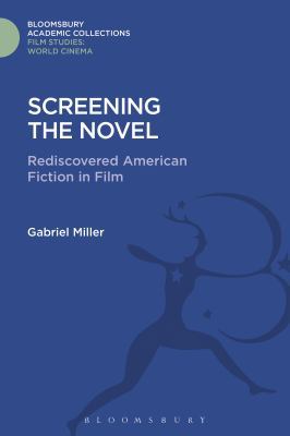 Screening the Novel: Rediscovered American Fict... 1474291627 Book Cover