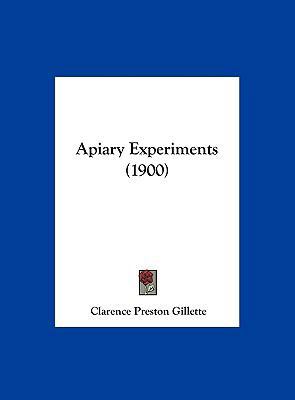 Apiary Experiments (1900) 1162070234 Book Cover